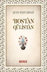 Bostan Gülistan - Erkam Yayınları