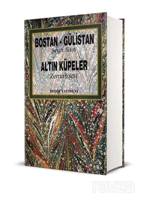 Bostan-Gülistan (Şeyh Sadi) / Altın Küpeler (Zemahşeri) - Bedir Yayınları