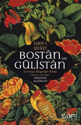 Bostan ve Gülistan - Sufi Kitap Yayınları
