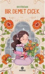 Bostan'dan Bir Demet Çiçek - Hasbahçe