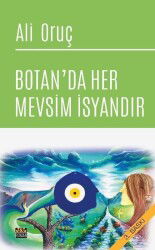 Botan'da Her Mevsim İsyandır - J & J Yayınları