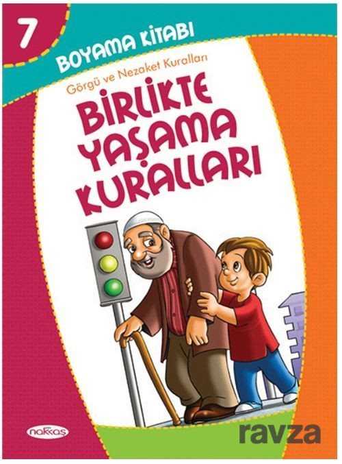 Boyama Kitabı 7 / Birlikte Yaşama Kuralları - Nakkaş Yapım Prodüksiyon
