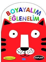 Boyayalım Eğlenelim Kaplan - Parıltı Yayıncılık