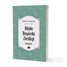 Böyle Buyurdu Zerdüşt / Dünya klasikleri - Ema Kitap