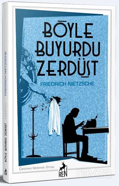 Böyle Buyurdu Zerdüşt - Ren Kitap