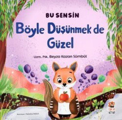 Böyle Düşünmek De Güzel / Bu Sensin Serisi - Sincap Kitap