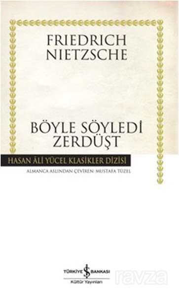 Böyle Söyledi Zerdüşt (Karton Kapak) - İş Bankası Yayınları