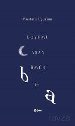 Boyumu Aşan Ömür - Şule Yayınları