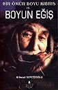 Boyun Eğiş-Bir Ömür Boyu Kıbrıs 1 / Sabırağacı Dizisi - İrfan Yayınevi