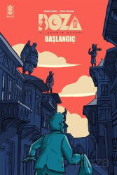 Boza : İki Şehrin Narası - Başlangıç - Mavi Gök Yayınları
