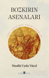 Bozkırın Asenaları: Türk Tarihinin Kadın Liderleri - Timaş Yayınları