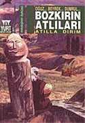 Bozkırın Atlıları - Oğuz... Beyrek... Dumrul... - Yurt Kitap Yayın