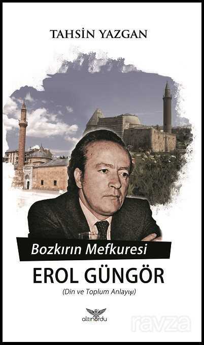 Bozkırın Mefkuresi Erol Güngör - 1