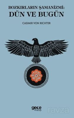 Bozkırların Şamanizmi: Dün ve Bugün - 1