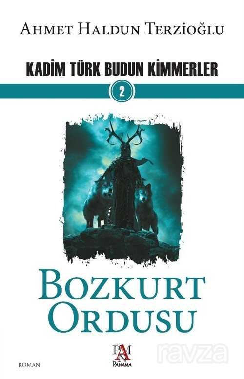 Bozkurt Ordusu / Kadim Türk Budun Kimmerler 2 - 1