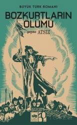 Bozkurtların Ölümü (Nostaljik Kapak) - Ötüken Neşriyat