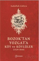 Bozok'tan Yozgat'a Köy Ve Köylüler (1529-1844) - Fenomen Yayıncılık