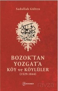 Bozok'tan Yozgat'a Köy Ve Köylüler (1529-1844) - 1