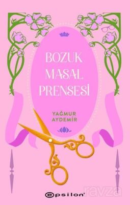 Bozuk Masal Prensesi - 1