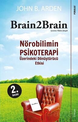 Brain2Brain Nörobilimin Psikoterapi Üzerindeki Dönüştürücü Etkisi - 1