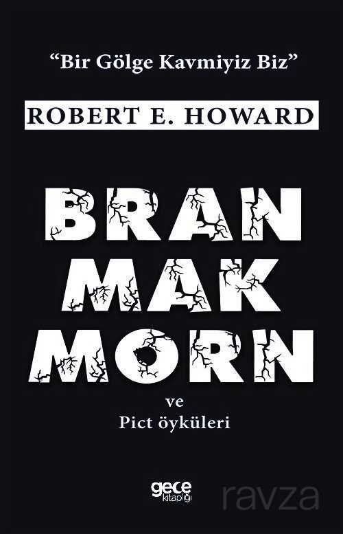 Bran Mak Morn ve Diğer Pict Öyküleri - 1
