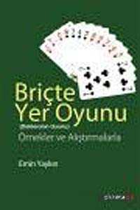 Briçte Yer Oyunu (Dekleranın Oyunu - 1