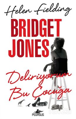 Bridget Jones - Deliriyorum Bu Çocuğa - 1