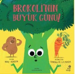 Brokoli'nin Büyük Günü - Hep Kitap