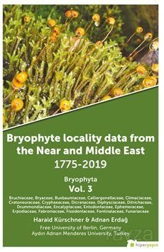 Bryophyte Locality Data From The Near and Middle East 1775-2019 Bryophyta Vol. 3 - 1