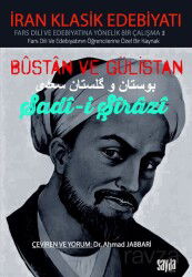 Bûstan ve Gülistan İran Klasik Edebiyatı Fars Dili Ve Edebiyatında Yönelik Bir Çalışma 1 - Sayda Yayıncılık