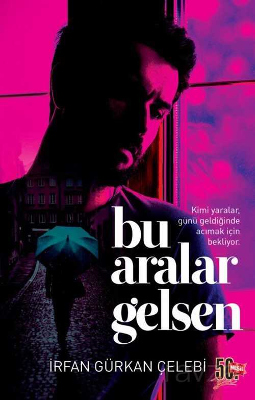 Bu Aralar Gelsen - Nesil Yayınları
