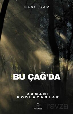 Bu Çağ'da - 1