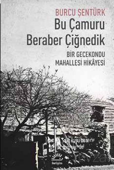 Bu Çamuru Beraber Çiğnedik - 1