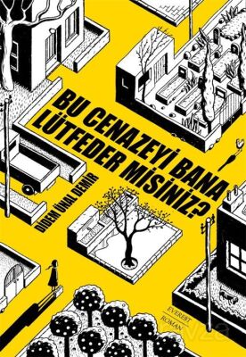 Bu Cenazeyi Bana Lütfeder Misiniz? - 1