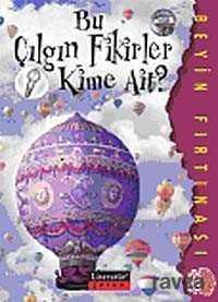 Bu Çılgın Fikirler Kime Ait? / Beyin Fırtınası - Literatür Yayınları