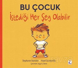 Bu Çocuk İstediği Her Şey Olabilir - İndigo Çocuk