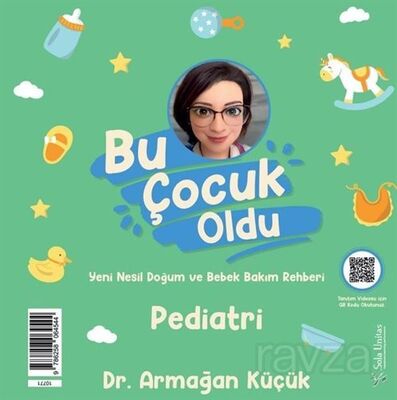 Bu Çocuk Oldu - Yeni Nesil Doğum ve Bakım Rehberi - 2