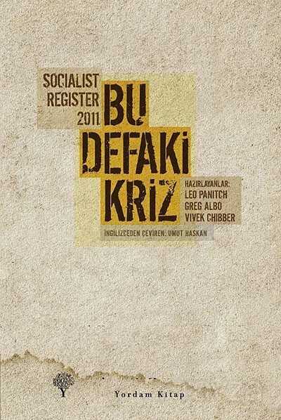 Bu Defaki Kriz - Socialist Register 2011 - Yordam Kitap