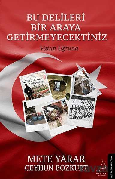Bu Delileri Bir Araya Getirmeyecektiniz - Destek Yayınları