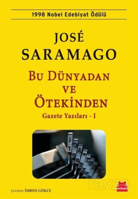 Bu Dünyadan ve Ötekinden / Gazete Yazıları 1 - 1