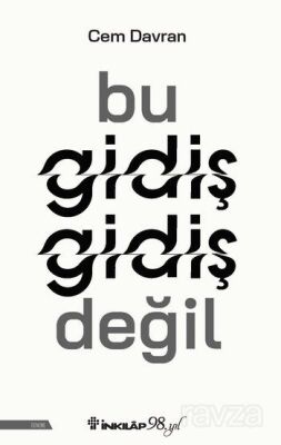 Bu Gidiş Gidiş Değil - 1