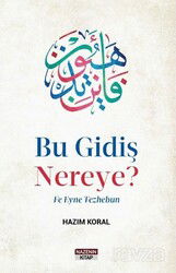 Bu Gidiş Nereye? - Nazenin Kitap