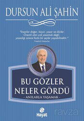 Bu Gözler Neler Gördü - Hayat Yayınları