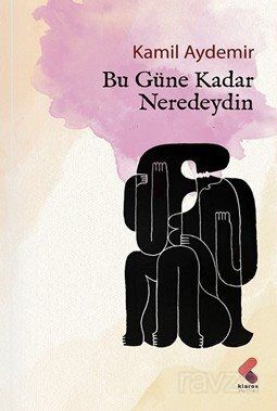 Bu Güne Kadar Neredeydin - 1