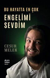 Bu Hayatta En Çok Engelimi Sevdim - Çıra Yayınları