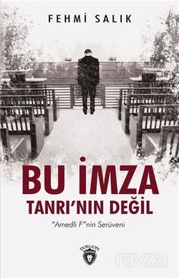 Bu İmza Tanrı'nın Değil - 1