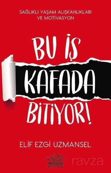 Bu İş Kafada Bitiyor! - Nemesis Kitap