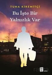 Bu İşte Bir Yalnızılık Var - Mona Kitap