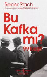 Bu Kafka mı? 99 Keşif - İş Bankası Yayınları