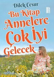Bu Kitap Annelere Çok İyi Gelecek - Yediveren Yayınları